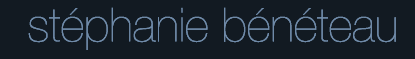 St&eacute;phanie B&eacute;n&eacute;teau